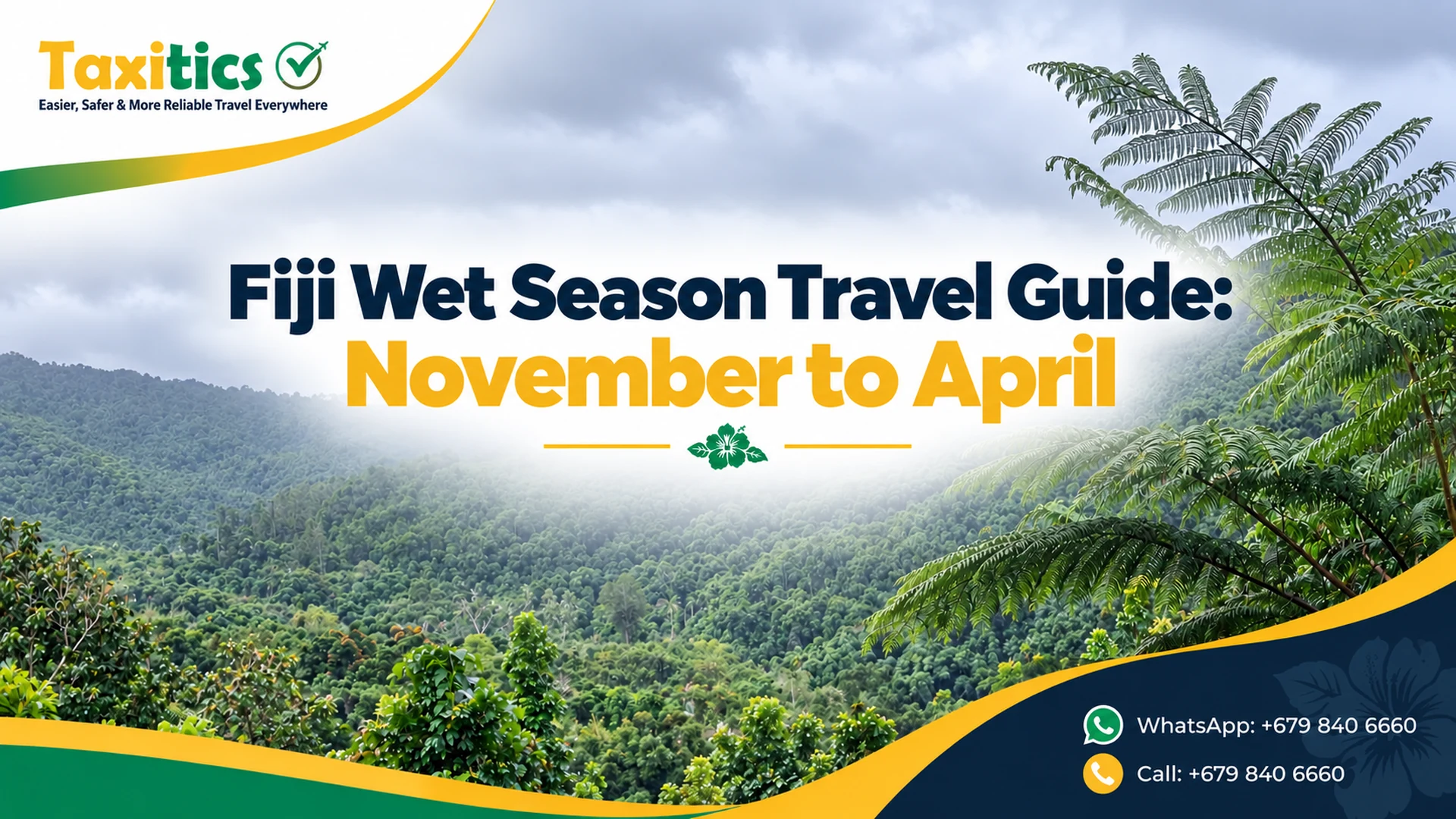 Fiji Wet Season Travel Guide: November to April