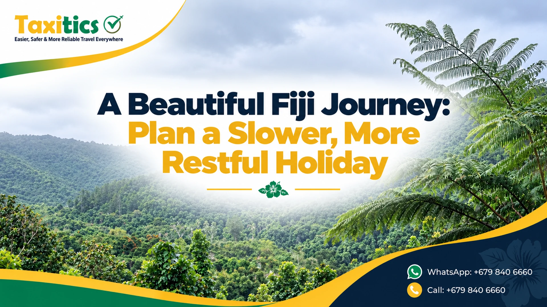 Taxitics Fiji article cover: A Beautiful Fiji Journey: Plan a Slower, More Restful Holiday